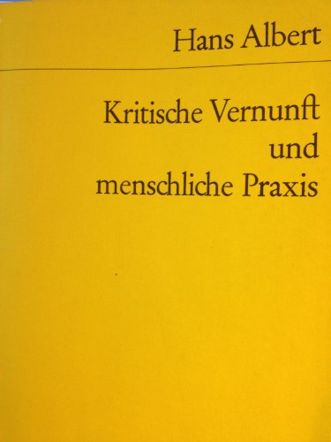 Imagen de archivo de Kritische Vernunft und menschliche Praxis. von Albert, Hans a la venta por Nietzsche-Buchhandlung OHG
