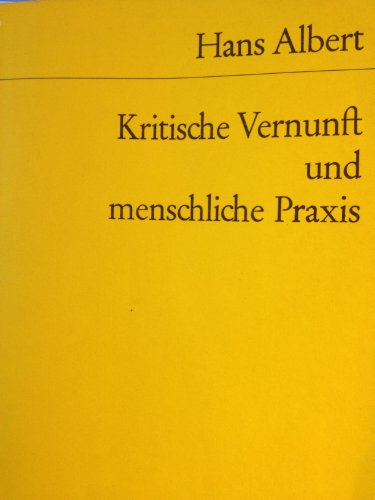 Stock image for Kritische Vernunft und menschliche Praxis. von Albert, Hans for sale by Nietzsche-Buchhandlung OHG