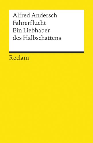 Fahrerflucht : Hörspiel; Ein Liebhaber des Halbschattens : Erzählung. Universal-Bibliothek ; Nr. ...