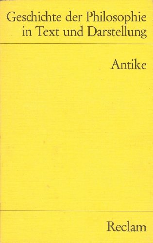 9783150099117: Geschichte der Philosophie 1 in Text und Darstellung. Antike