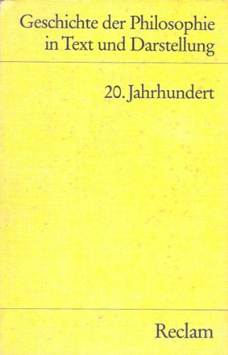 9783150099186: Geschichte der Philosophie 08 in Text und Darstellung. 20. Jahrhundert: 9918