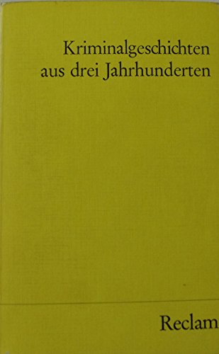 Stock image for KRIMINALGESCHICHTEN AUS DREI JAHRHUNDERTEN [International] for sale by German Book Center N.A. Inc.