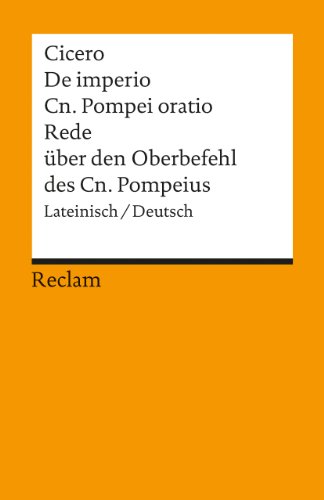 Beispielbild fr De imperio Cn. Pompei ad Quirites oratio / Rede ber den Oberbefehl des Cn. Pompeius zum Verkauf von medimops