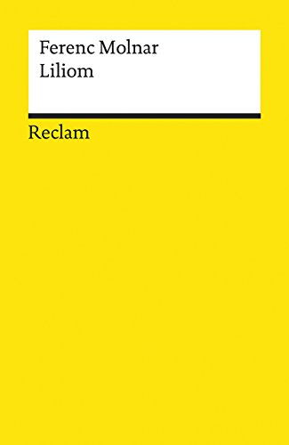 Liliom : Vorstadtlegende in 7 Bildern u.e. szen. Prolog. Franz Molnar. Für d. dt. Bühne bearb. von Alfred Polgar. Nachw. von Otto F. Beer / Universal-Bibliothek ; Nr. 9937 - Molnár, Ferenc