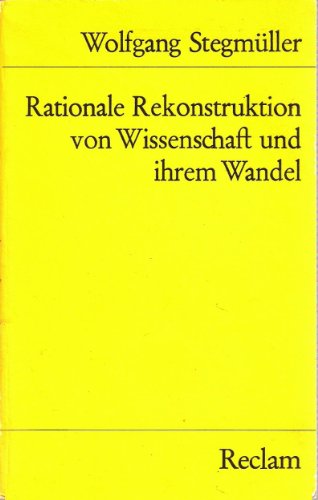 Stock image for Rationale Rekonstruktion von Wissenschaft und ihrem Wandel. Mit einer autobiographischen Einleitung. for sale by medimops