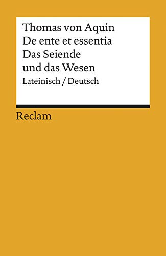 De ente et essentia /Das Seiende und das Wesen: Lat. /Dt. - Thomas von Aquin