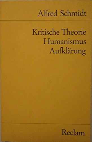 9783150099773: Kritische Theorie, Humanismus, Aufklrung