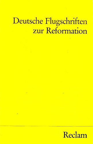 Beispielbild fr DEUTSCHE FLUGSCHRIFTEN ZUR REFORMATION (1520-1525) zum Verkauf von German Book Center N.A. Inc.