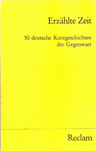 Beispielbild für Erzählte Zeit. 50 deutsche Kurzgeschichten der Gegenwart. zum Verkauf von Better World Books