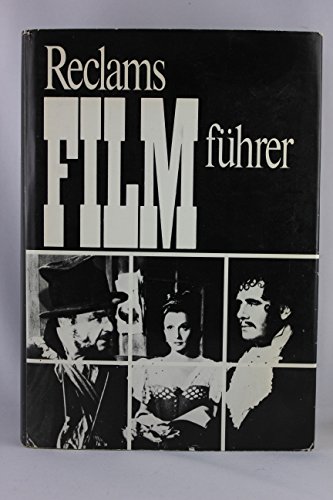 Stock image for RECLAMS FILMFHRER.Kompaktes Buch zur Filmgeschichte der Lnder mit ausfhrlichen Besprechungen bedeutender Filme, Regisseurportraits u.v.a.m. for sale by medimops