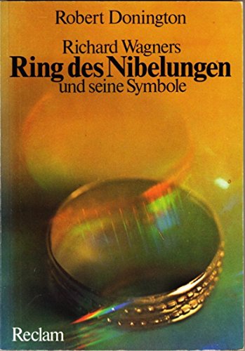 Beispielbild fr Richard Wagner's 'Ring des Nibelungen' und seine Symbole: Musik und Mythos zum Verkauf von medimops