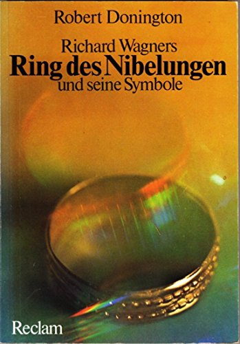 9783150102589: Richard Wagners Ring des Nibelungen und seine Symbole: Musik und Mythos