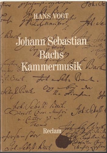 Johann Sebastian Bachs Kammermusik: Voraussetzungen, Analysen, Einzelwerke (9783150102985) by Vogt, Hans