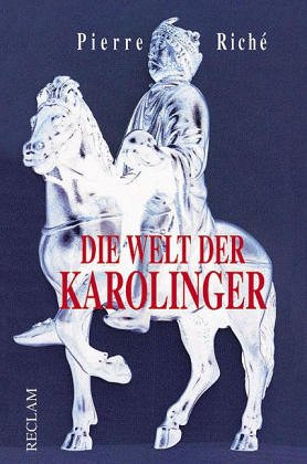 Stock image for Die Welt der Karolinger for sale by Versandantiquariat Felix Mcke