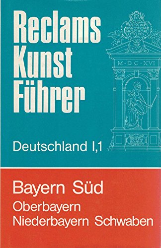 Beispielbild fr Reclam Kunstfhrer. Bayern Sd: Bd. 1/1 zum Verkauf von medimops