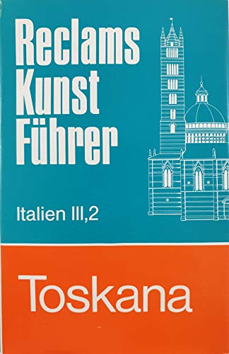 Stock image for Reclam Kunstfhrer. Toskana (ohne Florenz). Kunstdenkmler und Mueseen. (Bd. 3/ II) for sale by medimops