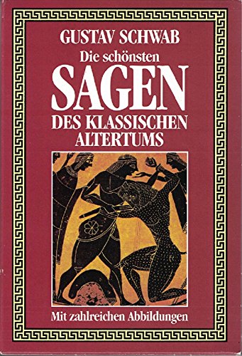 Stock image for Die schnsten Sagen des klassischen Altertums for sale by Versandantiquariat Felix Mcke