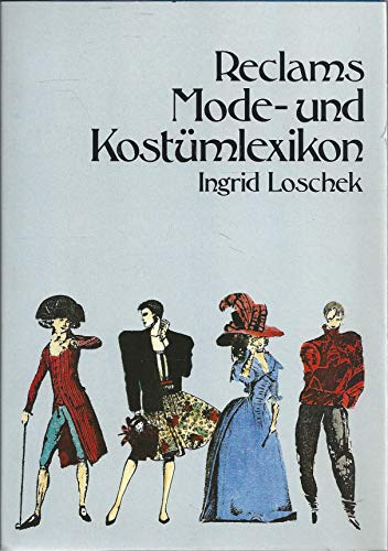 Reclams Mode- und KostuÌˆmlexikon (German Edition) (9783150103432) by Loschek, Ingrid