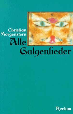 Stock image for Alle Galgenlieder. Galgenlieder, Palmstrm, Palma Kunkel, Der Gingganz for sale by medimops