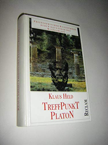 Treffpunkt Platon : philosophischer Reiseführer durch die Länder des Mittelmeers.