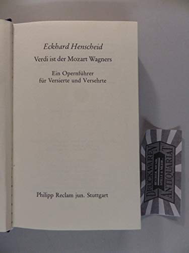 Beispielbild fr Verdi ist der Mozart Wagners Ein Opernfhrer fr Versierte und Versehrte zum Verkauf von Antiquariat Smock