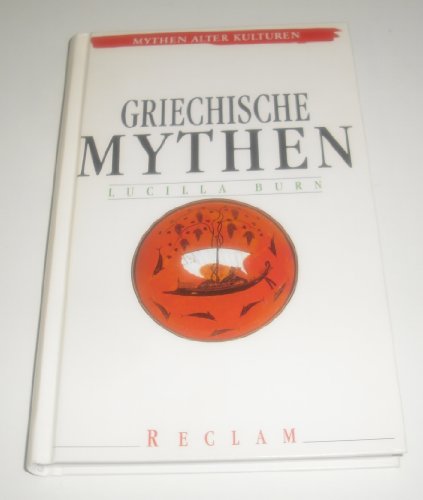 Griechische Mythen - Aus dem Englischen übersetzt von Ingrid Rein - Mit 51 Abbildungen und 1 Kart...