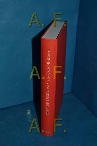 Beispielbild fr Essen und Trinken im alten Griechenland. Von Homer bis zur byzantinischen Zeit zum Verkauf von medimops