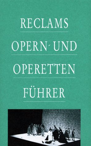 Reclams Opern- und Operettenführer - Rolf Fath