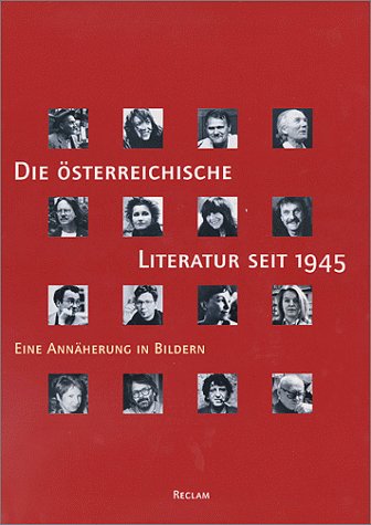 9783150104736: Die osterreichische Literatur seit 1945: Eine Annaherung in Bildern (German Edition)