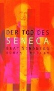 Der Tod des Seneca - Schönegg, Beat