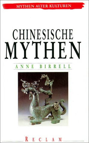 Beispielbild fr Chinesische Mythen von Birrell, Anne zum Verkauf von Nietzsche-Buchhandlung OHG