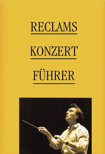 Reclams Konzertführer : Orchestermusik. von Klaus Schweizer und Arnold Werner-Jensen - Schweizer, Klaus und Arnold Werner-Jensen
