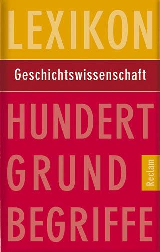 9783150105030: Lexikon Geschichtswissenschaft. Hundert Grundbegriffe.