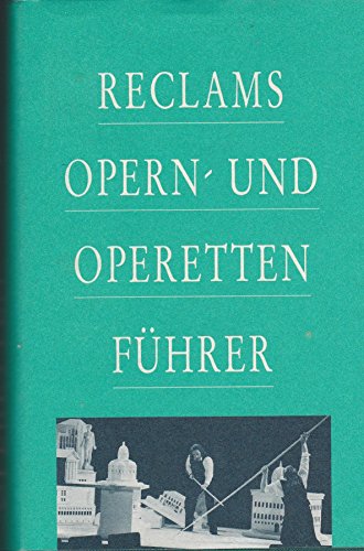 Reclams Opern- und Operettenführer. von Rolf Fath und Anton Würz - Fath, Rolf und Anton Würz