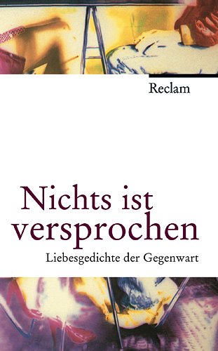 Stock image for Nichts ist versprochen. Liebesgedichte der Gegenwart. for sale by Ostmark-Antiquariat Franz Maier