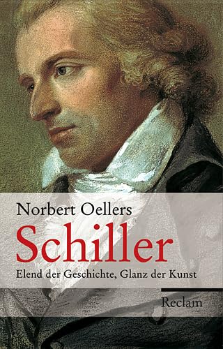 Beispielbild fr schiller. elend der geschichte, glanz der kunst. mit 38 abbildungen zum Verkauf von alt-saarbrcker antiquariat g.w.melling