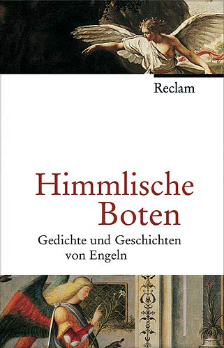 Himmlische Boten: Gedichte und Geschichten von Engeln - Wüstner, Andrea