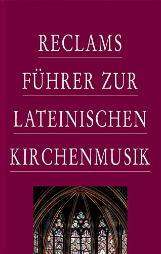 9783150105696: Reclams Fhrer zur lateinischen Kirchenmusik