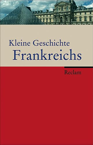 Stock image for Kleine Geschichte Frankreichs for sale by medimops