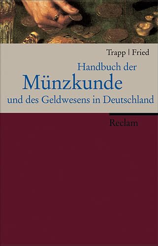 Imagen de archivo de Handbuch der Mnzkunde und des Geldwesens in Deutschland. Mit 60 Tabellen und 31 Abbildungen. a la venta por Antiquariat Christoph Wilde