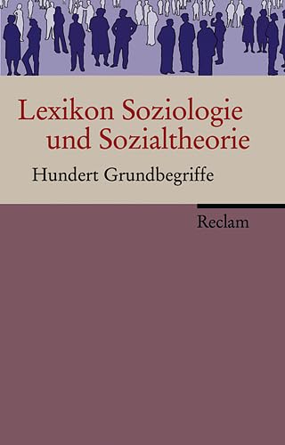 Stock image for Lexikon Soziologie und Sozialtheorie: Hundert Grundbegriffe for sale by medimops