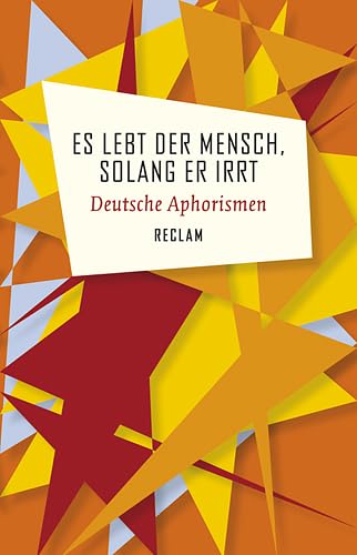 Es lebt der Mensch, solang er irrt : deutsche Aphorismen. hrsg. von Friedemann Spicker - Spicker, Friedemann (Hrg.)
