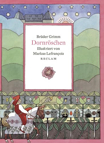 Dornröschen : ein Märchen. der Brüder Grimm, ill. von Markus Lefrançois.