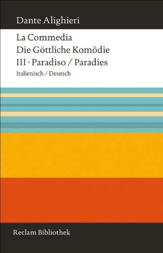 9783150107966: La Commedia / Die Gttliche Komdie: III. Paradiso / Paradies. Italienisch/Deutsch