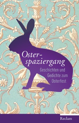 Stock image for Osterspaziergang : Geschichten & Gedichte zum Osterfest. ausgew. von Volker Held und mit einem Nachw. von Eva Kimminich for sale by Antiquariat Buchhandel Daniel Viertel