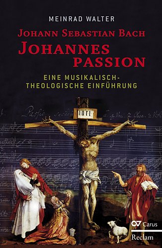 Beispielbild fr Johann Sebastian Bach. Johannespassion.: Eine musikalisch-theologische Einfhrung zum Verkauf von medimops