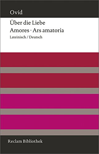 Beispielbild fr ber die Liebe. Amores - Ars amatoria: Lateinisch/Deutsch zum Verkauf von medimops