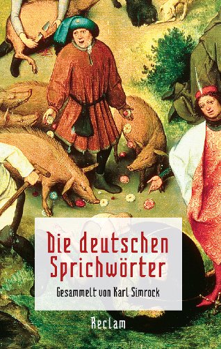 Die deutschen SprichwÃ¶rter (9783150108277) by Karl Joseph Simrock