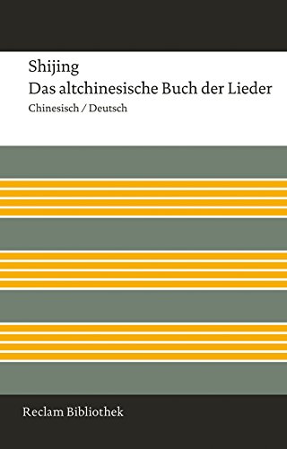 9783150108659: Shijing / Das altchinesische Buch der Lieder: Deutsch Chines.