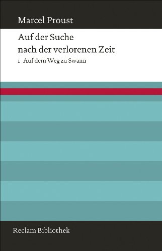 9783150109007: Auf der Suche nach der verlorenen Zeit: Band 1: Auf dem Weg zu Swann